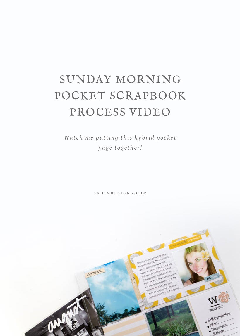 Sunday Morning Pocket Page Process Video on Sahin Designs. Click to watch me putting this hybrid pocket page together!